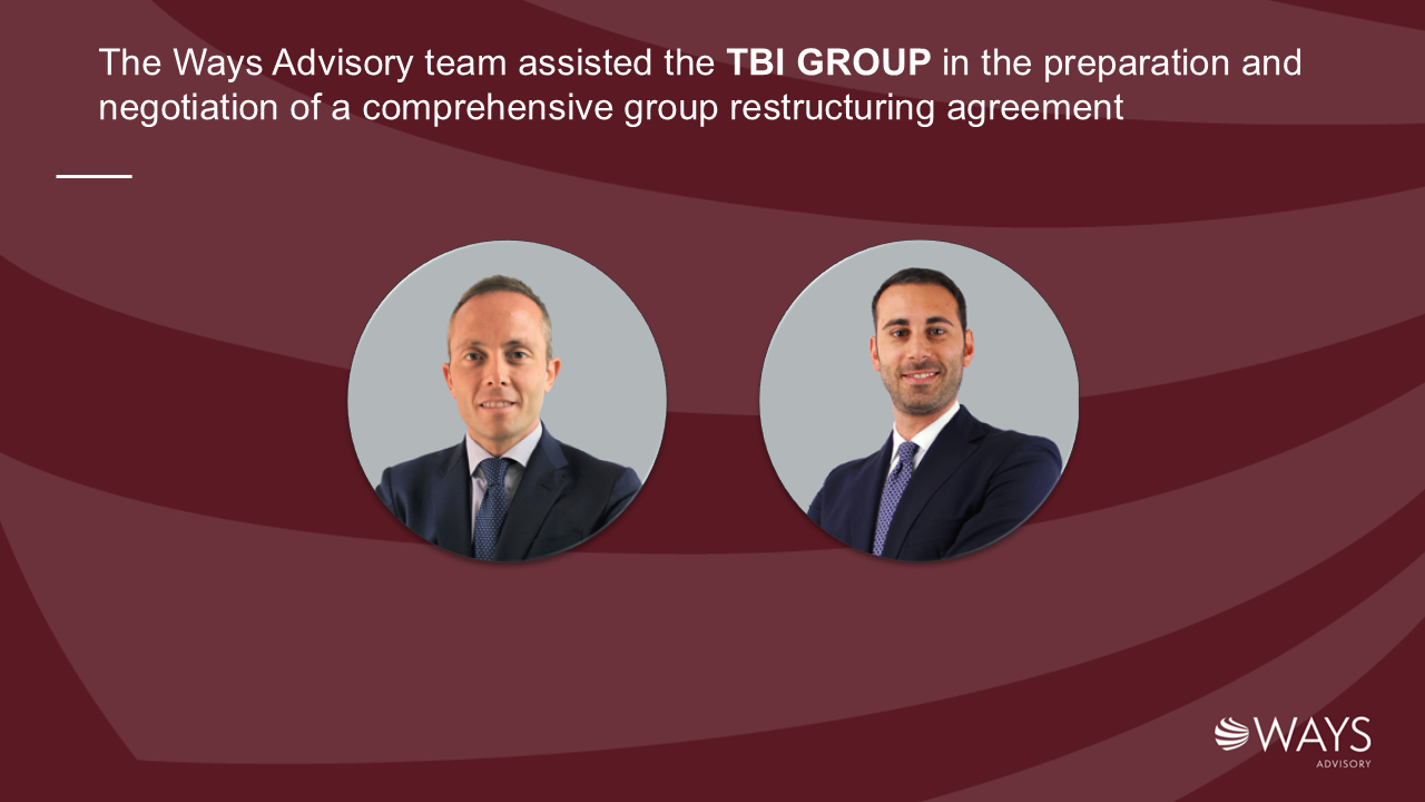The Ways Advisory team assisted the TBI GROUP in the preparation and negotiation of a comprehensive group restructuring agreement