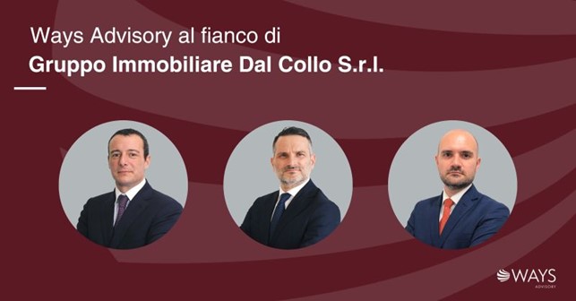 Ways Advisory al fianco di Gruppo Immobiliare Dal Collo S.r.l.
