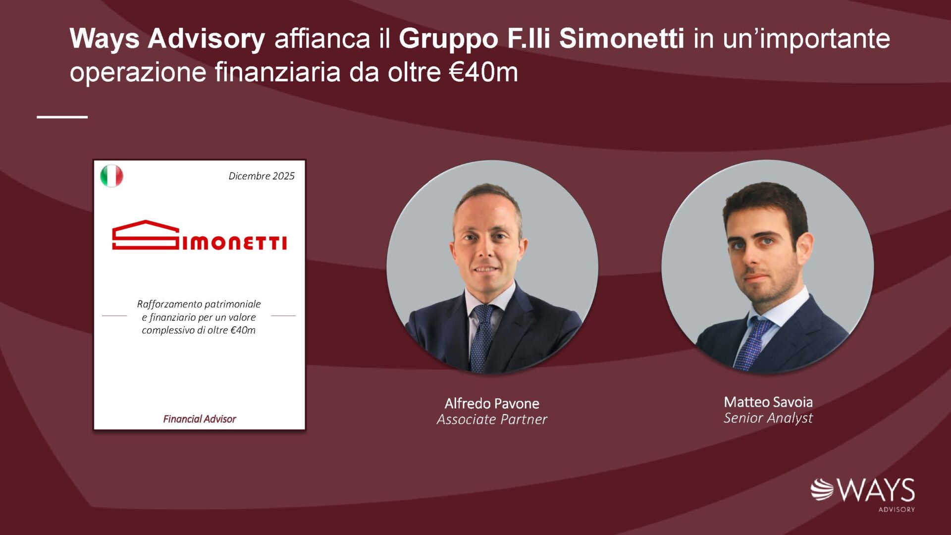 Ways Advisory affianca il Gruppo F.lli Simonetti in un’importante operazione finanziaria da oltre 40 milioni di euro